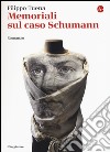 Memoriali sul caso Schumann libro