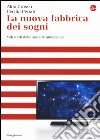 La nuova fabbrica dei sogni. Miti e riti delle serie tv americane libro