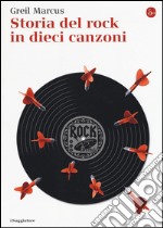 Storia del rock in dieci canzoni libro