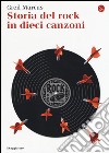 Storia del rock in dieci canzoni libro