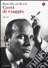 Canti di viaggio. Una vita libro