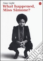 What happened, Miss Simone? Una biografia libro