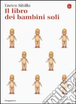 Il libro dei bambini soli libro