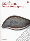 Storia della letteratura greca libro