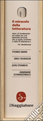 Il miracolo della letteratura: Ogni cosa è da lei illuminata-I nomadi-Lettere d'amore-La gioia maiuscola di essere scrittori. Lettere a italiani