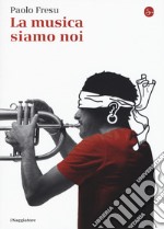 La musica siamo noi libro