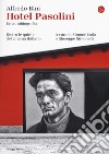 Hotel Pasolini. Un'autobiografia. Dietro le quinte del cinema italiano libro