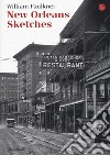 New Orleans sketches libro di Faulkner William