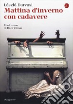 Mattina d'inverno con cadavere