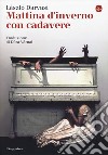 Mattina d'inverno con cadavere libro