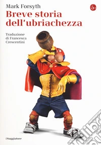 Breve storia dell'ubriachezza