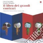 Il libro dei grandi contrari libro