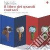 Il libro dei grandi contrari libro