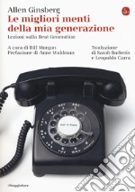 Le migliori menti della mia generazione. Lezioni sulla Beat generation libro