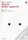 Storia dello sguardo libro