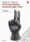 Antropologia strutturale. Vol. 2 libro