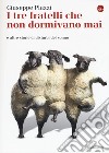 I tre fratelli che non dormivano mai e altre storie di disturbi del sonno libro