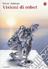 Visioni di robot libro