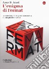 L'enigma di Fermat. La soluzione di un giallo matematico durato più di tre secoli libro di Aczel Amir D.