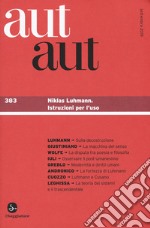 Aut aut. Vol. 383: Niklas Luhmann. Istruzioni per l'uso libro