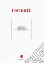 Fermati! libro