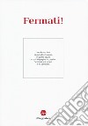 Fermati! libro