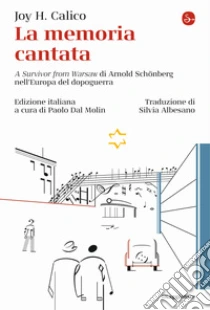 La memoria cantata. �A survivor from Warsaw� di Arnold Sch�nberg nell'Europa del dopoguerra