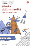 Storia dell'umanità per gente che va di fretta libro