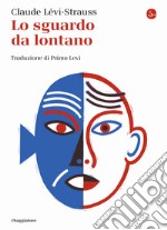 Lo sguardo da lontano libro