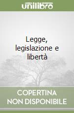 Legge, legislazione e libertà libro