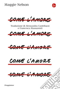Come l'amore libro