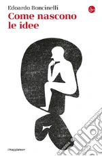 Come nascono le idee libro
