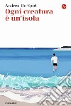 Ogni creatura è un'isola libro