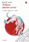 Tokyo anno zero libro di Peace David