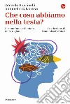 Che cosa abbiamo nella testa? Il cammino accidentato della ragione libro di Boncinelli Edoardo Calvaruso Antonello