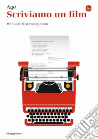 Scriviamo un film. Manuale di sceneggiatura