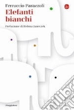 Elefanti bianchi libro