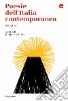 Poesie dell'Italia contemporanea 1971-2021 libro