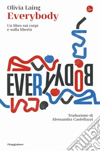 Everybody. Un libro sui corpi e sulla libertà