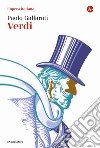 Verdi. L'opera italiana libro di Gallarati Paolo