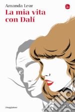 La mia vita con Dalí libro