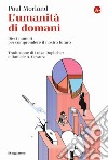 L'umanità di domani. Dieci numeri per comprendere il nostro futuro libro