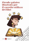 Piccolo galateo per il corretto utilizzo dei libri libro