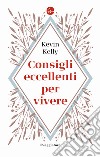 Consigli eccellenti per vivere libro