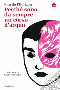 Perché sono da sempre un corso d'acqua libro
