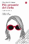 Più pesante del cielo. Vita di Kurt Cobain libro di Cross Charles R.