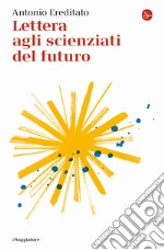 Lettera agli scienziati del futuro libro