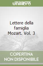 Lettere della famiglia Mozart. Vol. 3