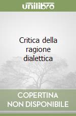 Critica della ragione dialettica libro