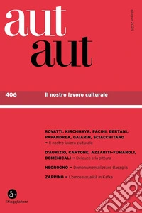 Aut aut. Vol. 406: Il nostro lavoro intellettuale libro